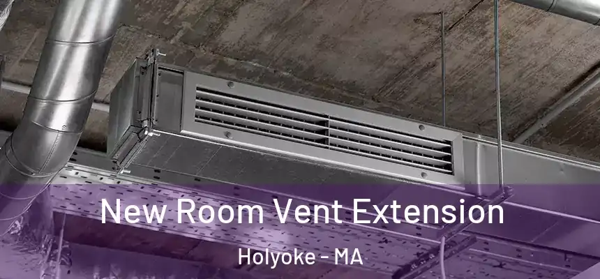 New Room Vent Extension Holyoke - MA